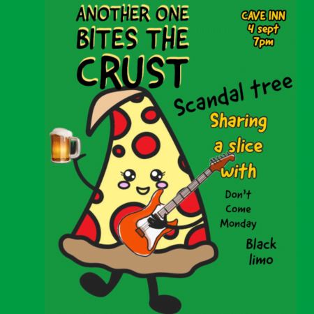 Another One Bites The Crust -- Sat 04.09.21 with Scandal Tree, Don't Come Monday, and Black Limo